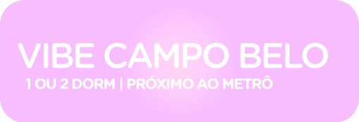 Lançamento Vibe Campo Belo